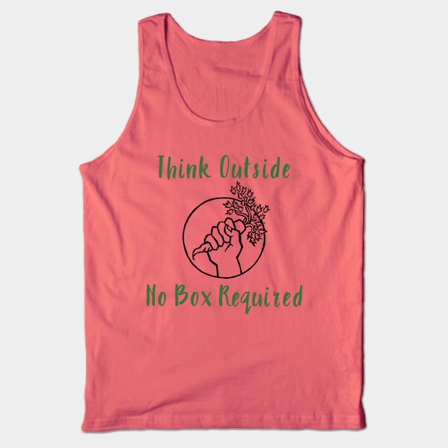 Think outside. No box required. Tank Top by Fiondeso